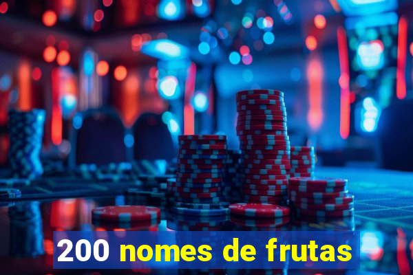 200 nomes de frutas